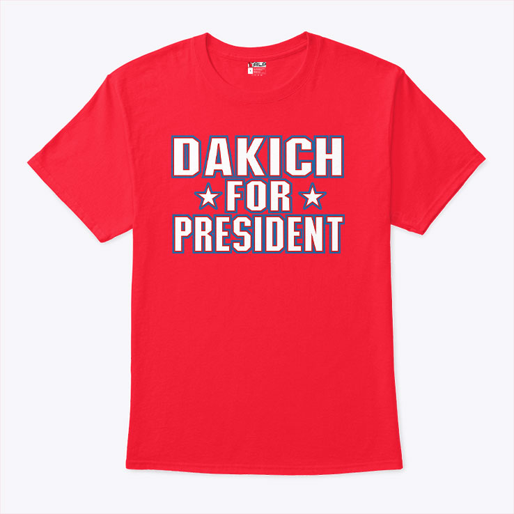 Dakich For President T Shirt