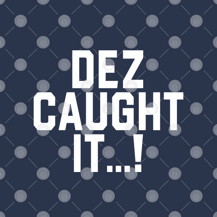 Dallas Cowboys Dez Caught It T Shirt