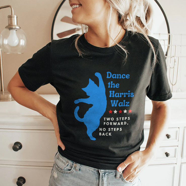 Dance The Harris Walz Two Steps Forward No Steps Back Cat Shirt