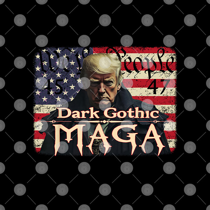 Dark Gothic MAGA Trump We People 45 47 T Shirt