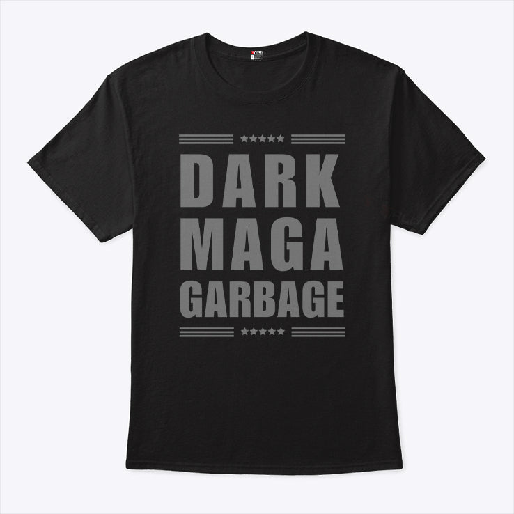 Dark Maga Garbage T Shirt