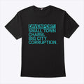 Davenport Small Town Charm Big City Corruption Shirt