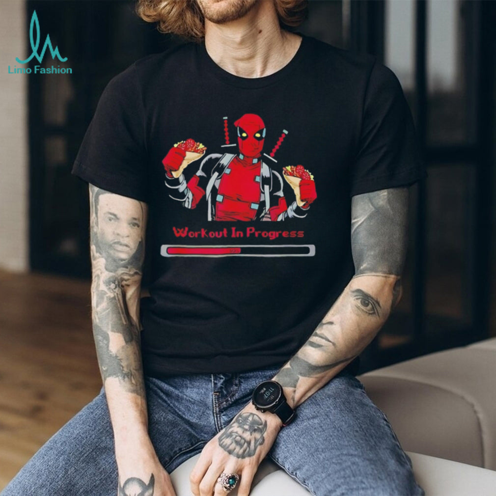 Deadpool Workout In Progress Eating Chimichangas Funny T Shirt
