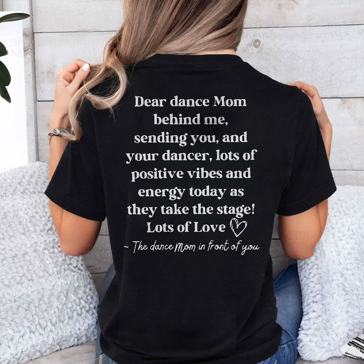 Dear Dance Mom Behind Me Sending You T Shirt