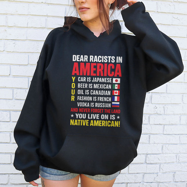 Dear Racists In America You Live On Is Native American T Shirt