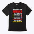 Dear Racists In America You Live On Is Native American T Shirt