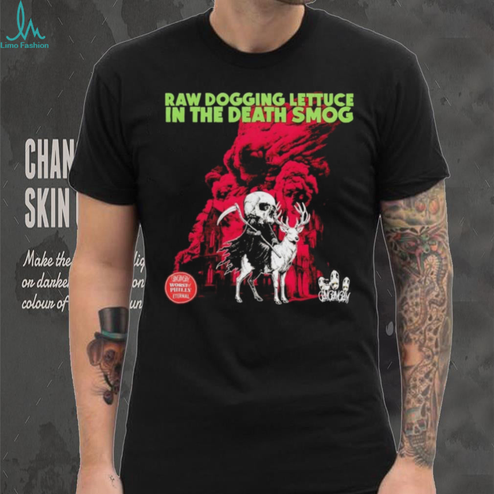 Dearth raw dogging lettuce in the death smog vintage shirt