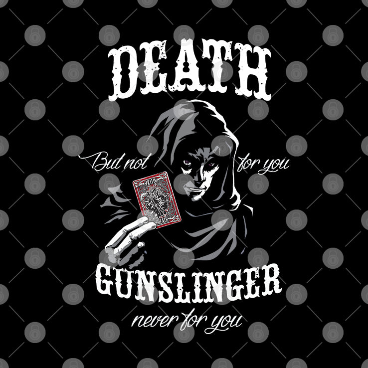 Death But Not For You Gunslinger Never For You Stephen King Shirt
