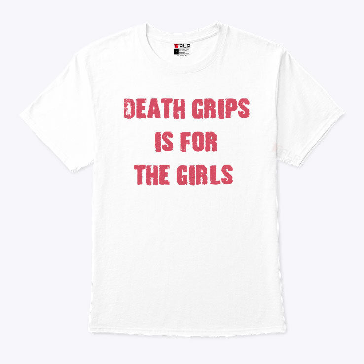 Death Grips Is For The Girls T Shirt