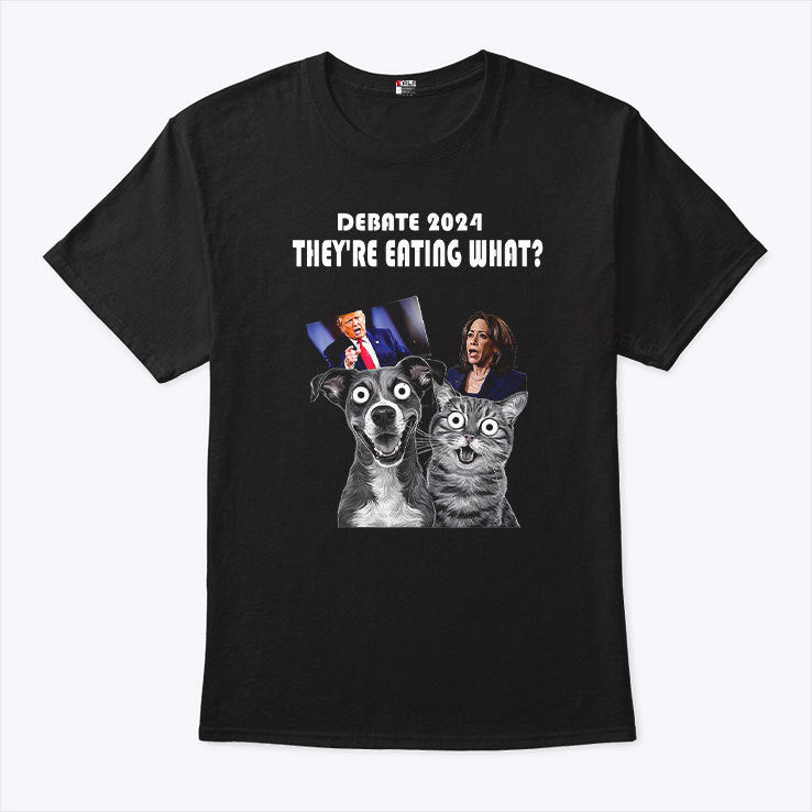 Debate Election 2024 They’re Eating What T Shirt
