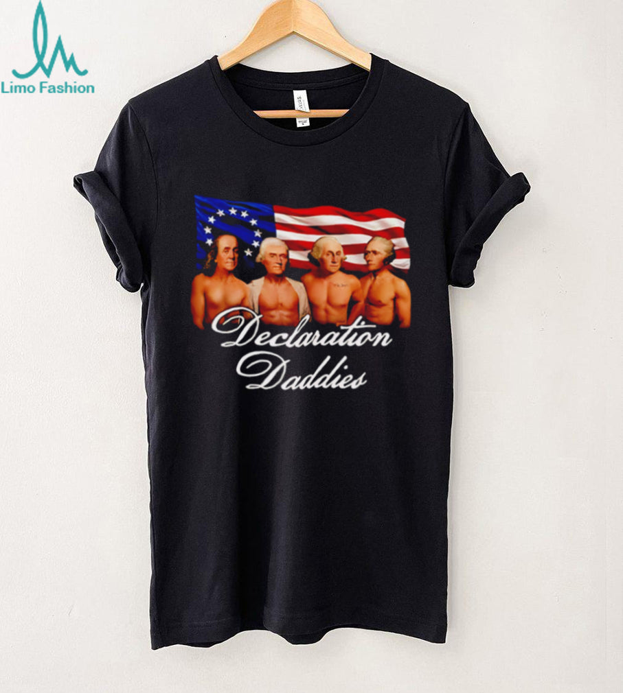 Declaration Daddies 4th Of July Founding Fathers America 250 shirt