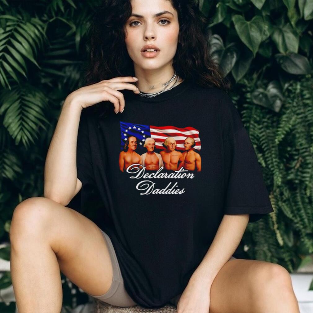 Declaration Daddies 4th Of July Founding Fathers America 250 shirt
