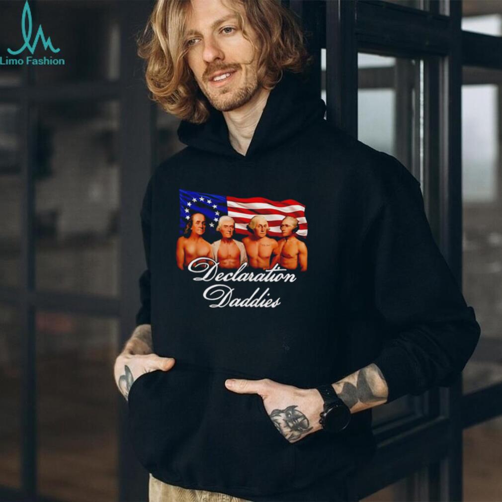 Declaration Daddies 4th Of July Founding Fathers America 250 shirt