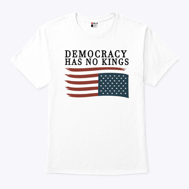 Democracy Has No Kings Anti Trump T Shirt