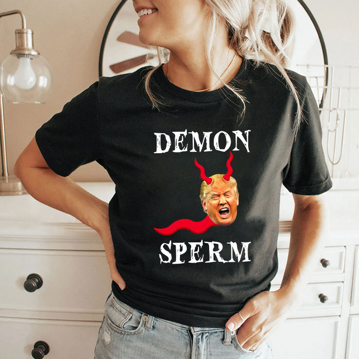 Demon Sperm Trump T Shirt