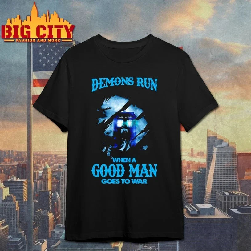 Demons Run When A Good Man Goes To War Doctor Who t-shirt