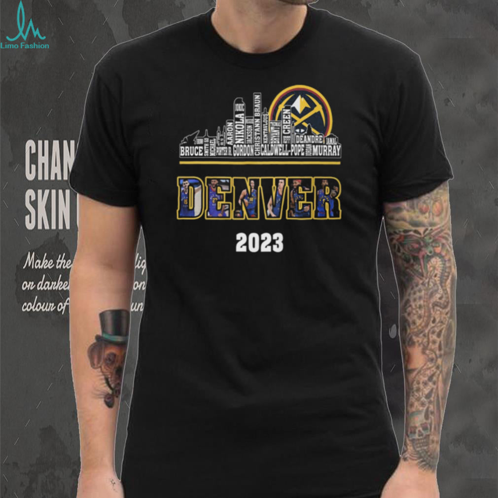 Denver Nuggets 2023 World Champions Roster Names Skyline T Shirt