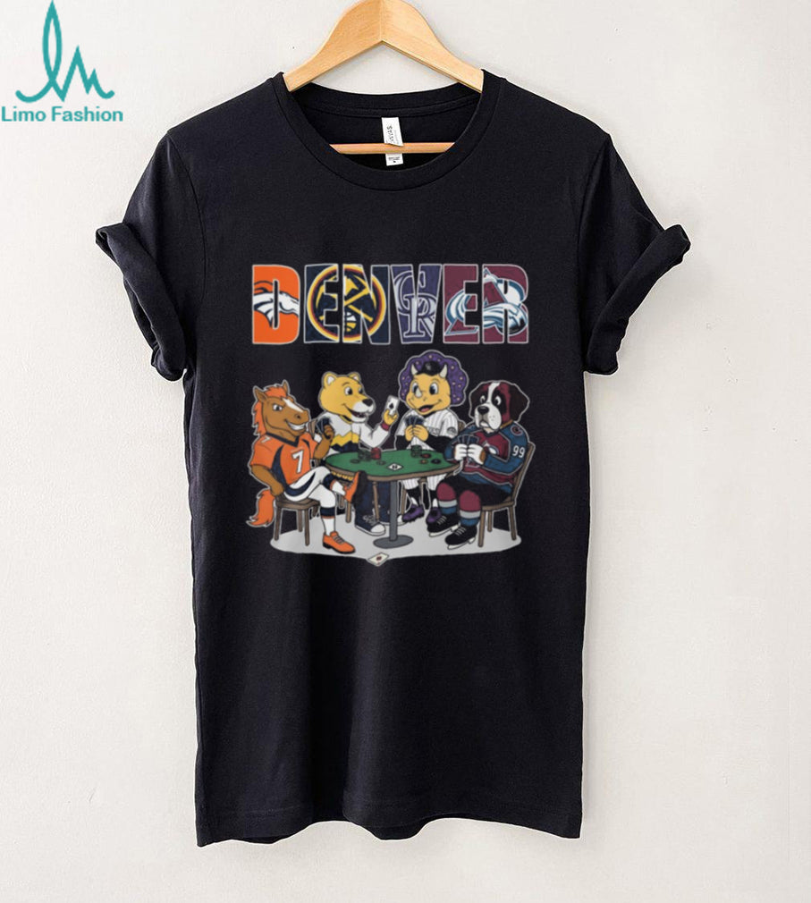 Denver Sports Mascots Playing Poker T Shirt Broncos, Nuggets, Rockies, Avalanche