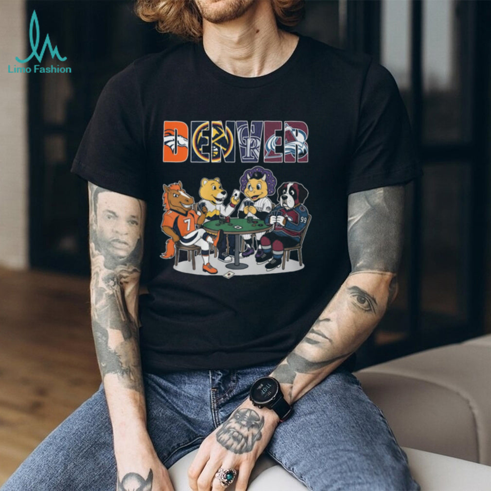 Denver Sports Mascots Playing Poker T Shirt Broncos, Nuggets, Rockies, Avalanche