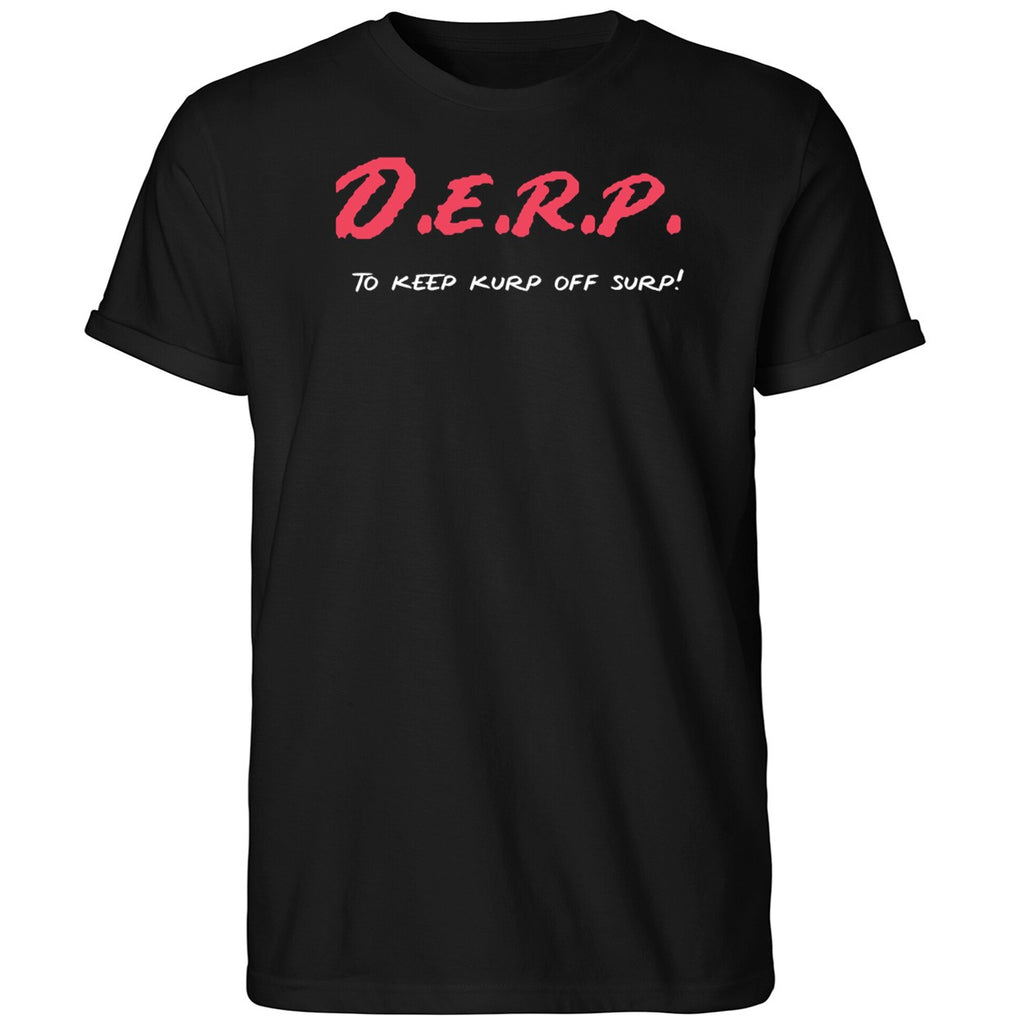 Derp To Keep Jurp Off Surp Shirt
