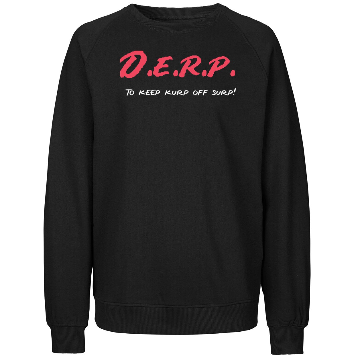 Derp To Keep Jurp Off Surp Shirt