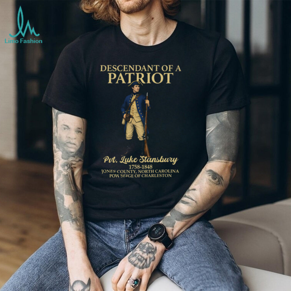 Descendant of a Patriot Pvt. Luke Stansbury Revolutionary War Custom T shirt