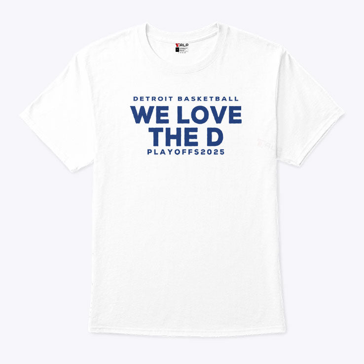 Detroit Basketball Detroit We Love The D Playoffs 2025 T Shirt