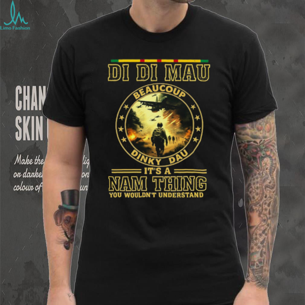 Di Di Mau It’s A Nam Thing Vietnam War Veteran Graphic T Shirt