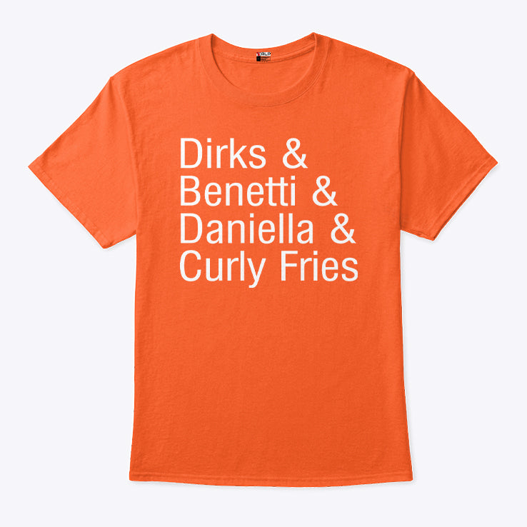 Dirks & Benetti & Daniella & Curly Fries T Shirt