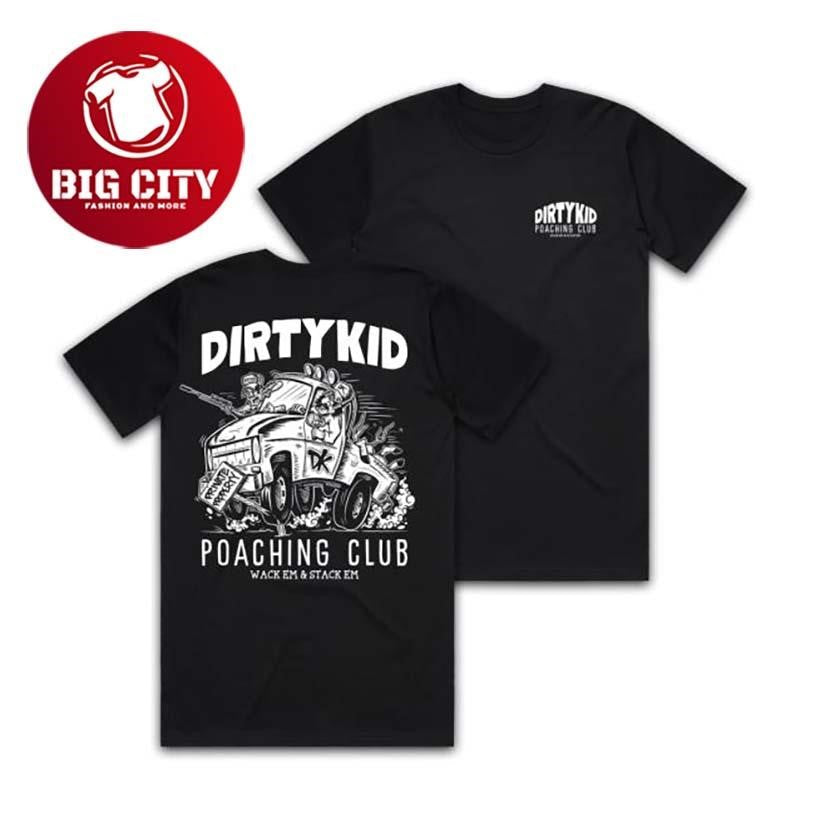 Dirty Kid Poaching Two Sided Shirt