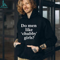 Do Men Like Chubby Girls Sarcastic Text Graphic T shirt