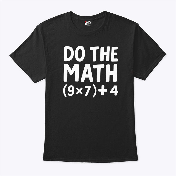 Do The Math 67 Meme T Shirt