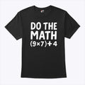 Do The Math 67 Meme T Shirt