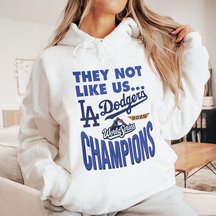 Dodgers 2025 World Series Champions They Not Like Us Shirt