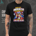 Does My American Flag Offend You Uncle Sam 1 800 LEAVE THE USA T Shirt