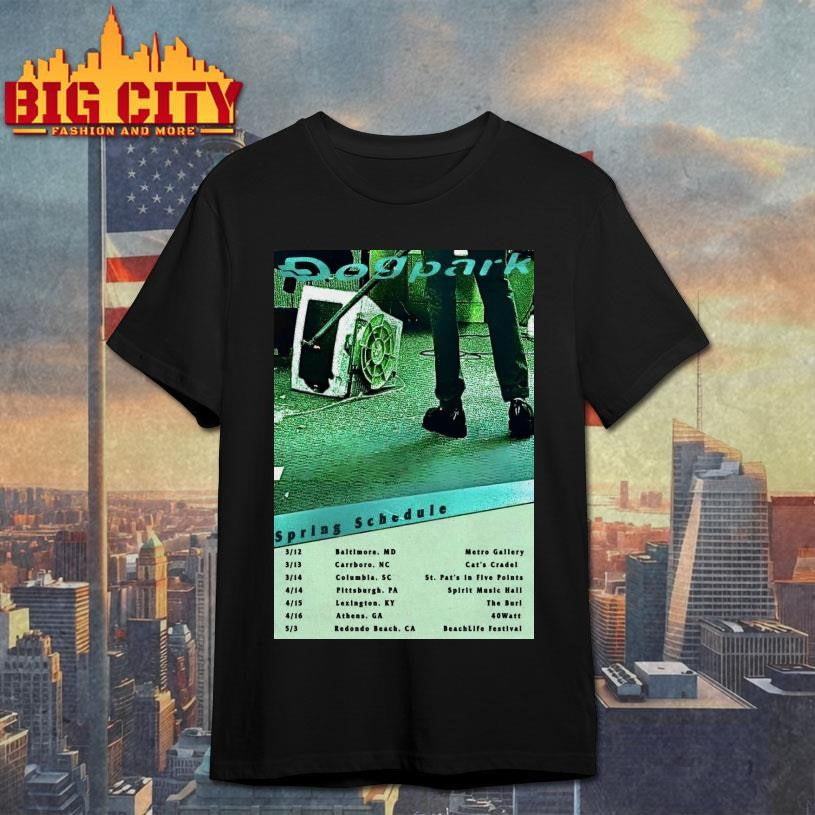 Dogpark Spring Schedule 2026 Shows Poster Shirt