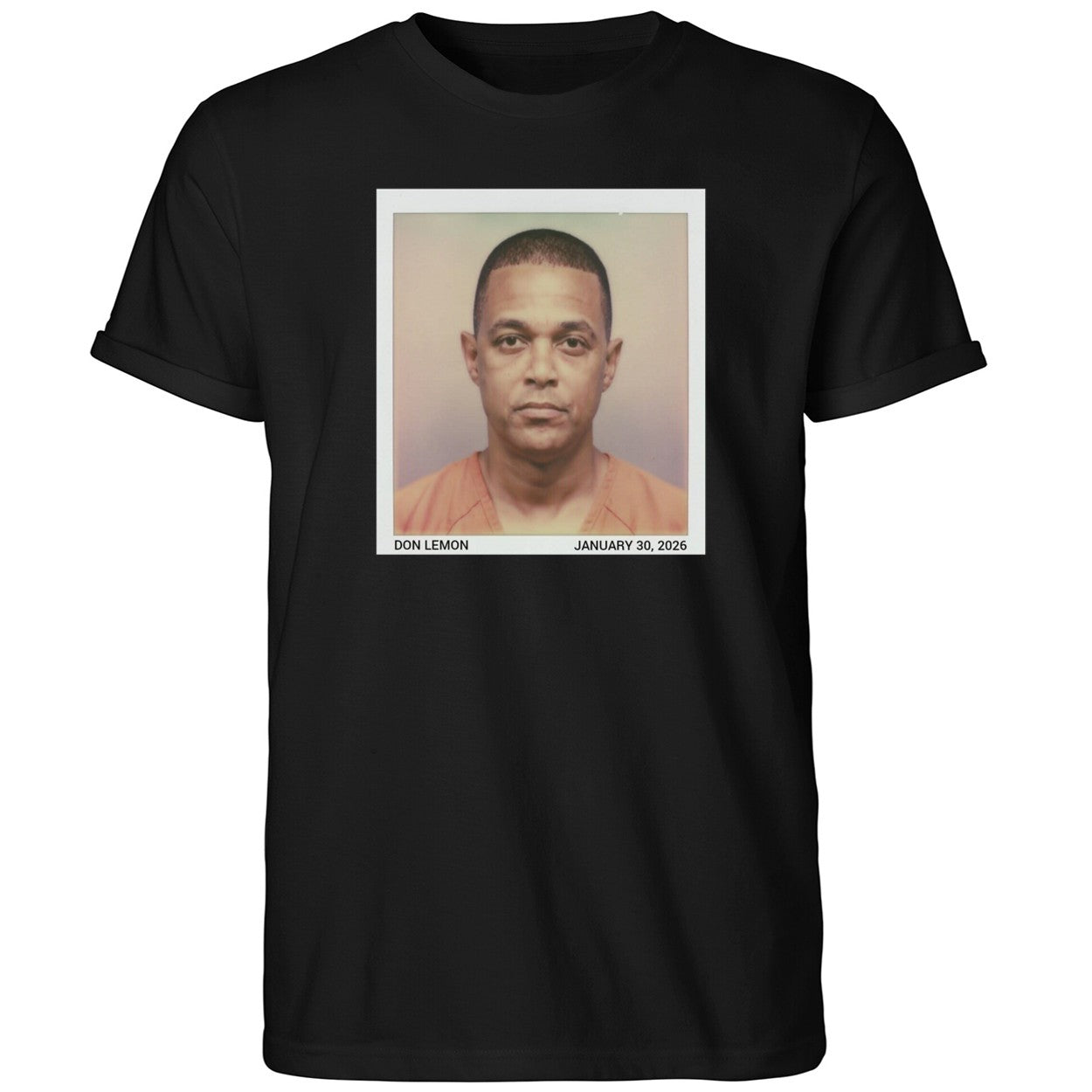 Don Lemon January 30 2026 Shirt