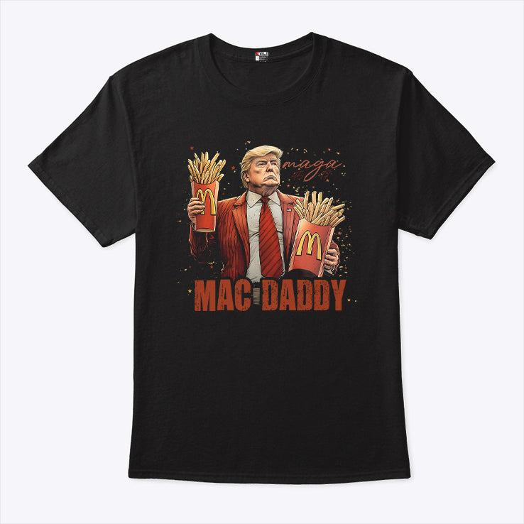 Donal Trump Maga Mac Daddy T Shirt