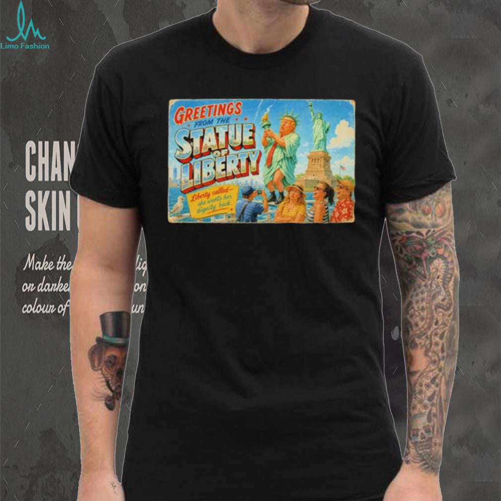 Donald Trump Greetings from the Statue of Liberty Poster shirt