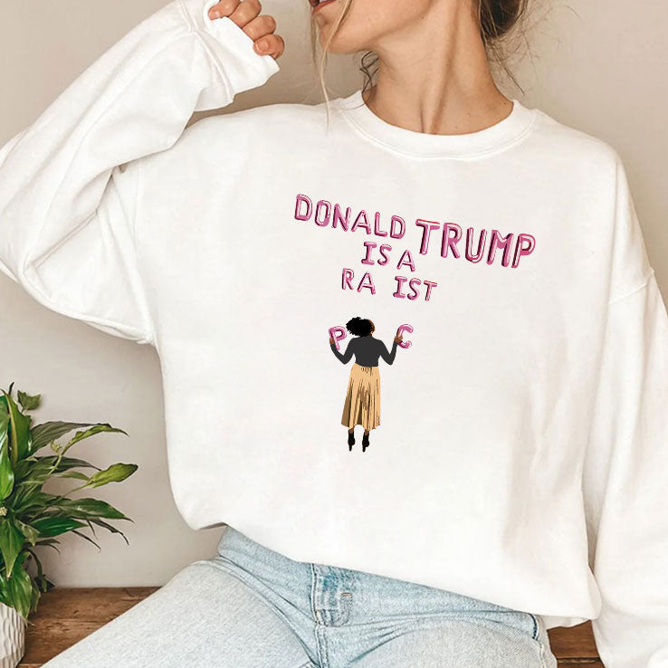 Donald Trump Is A Racist T Shirt