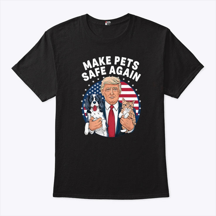 Donald Trump Make Pets Safe Again Shirt
