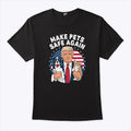 Donald Trump Make Pets Safe Again Shirt