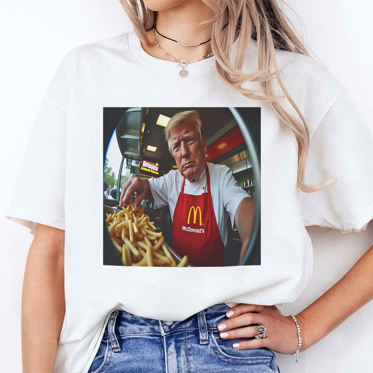 Donald Trump Makes Fries At McDonald’s T Shirt