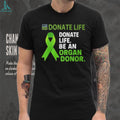Donate Life Organ Donor Awareness Green Ribbon shirt