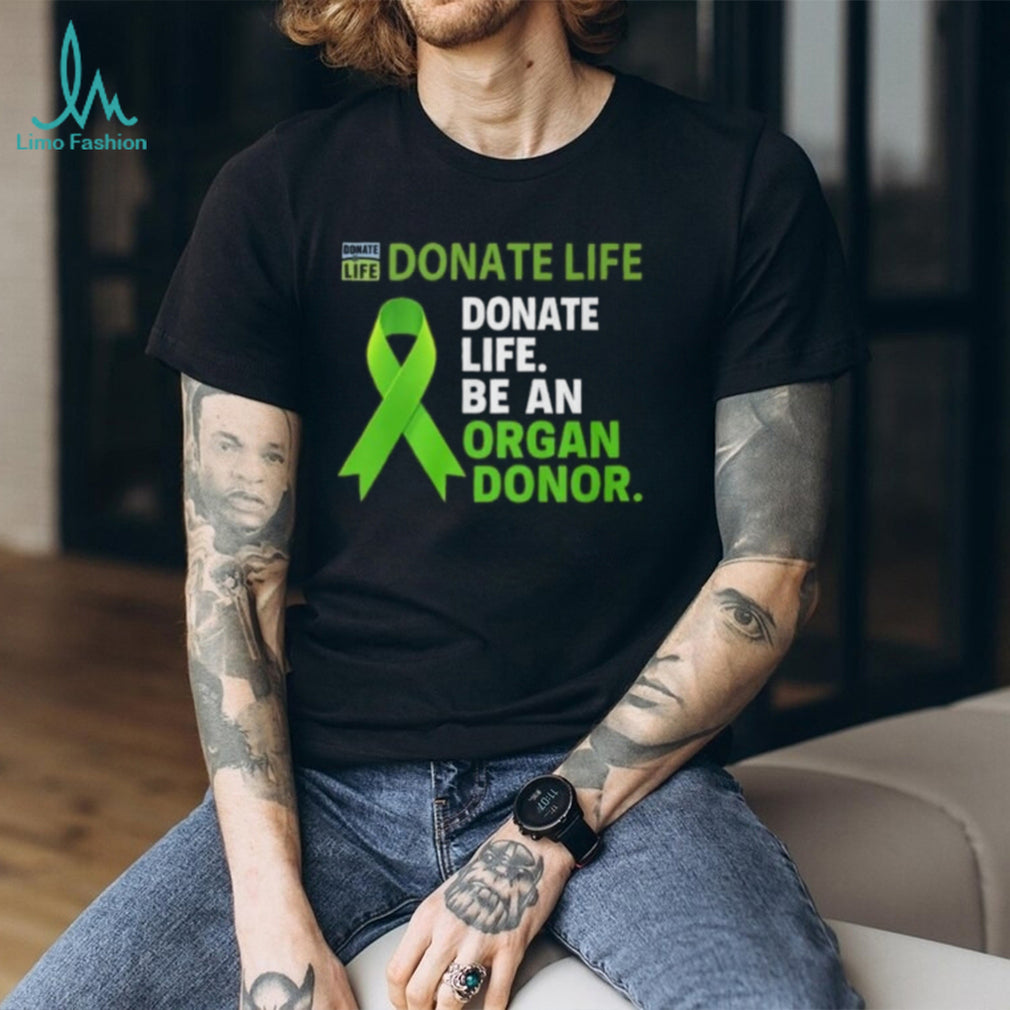 Donate Life Organ Donor Awareness Green Ribbon shirt