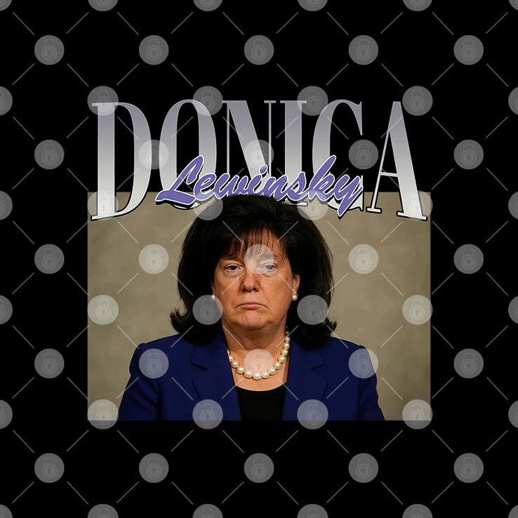 Donica Lewinsky Trump Bill Clinton T Shirt