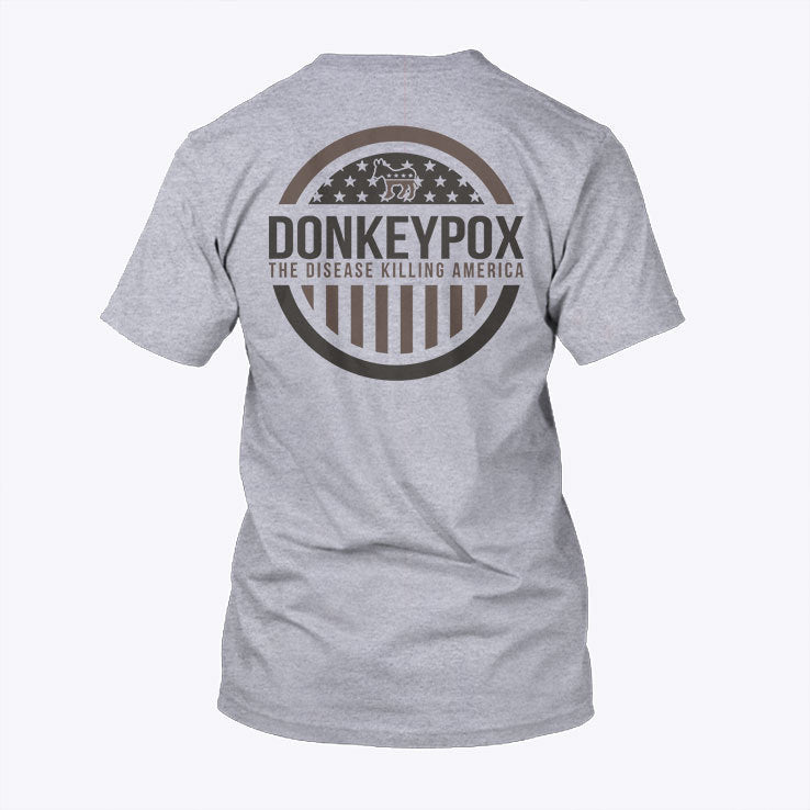 Donkeypox The Disease Killing America T Shirt