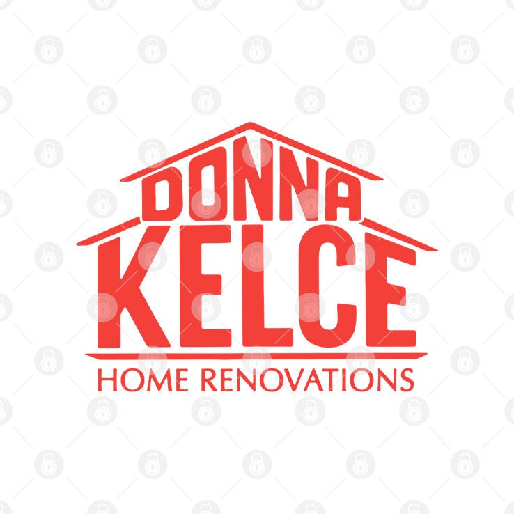 Donna Kelce Home Renovations T Shirt
