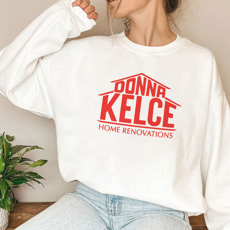 Donna Kelce Home Renovations T Shirt