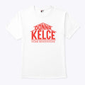 Donna Kelce Home Renovations T Shirt